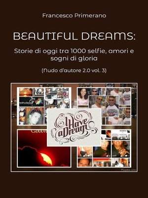 cover image of Beautiful dreams. Storie di oggi tra 1000 selfie, amori e sogni di gloria (Nudo d'autore 2.0 Volume 3)